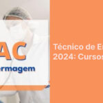 Cursos Técnico de Enfermagem Gratuitos SENAC 2024 PSG (Programa SENAC de Gratuidade)